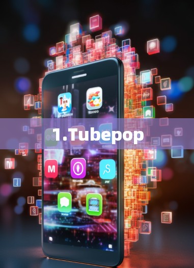 1.Tubepop 1.Tubepop